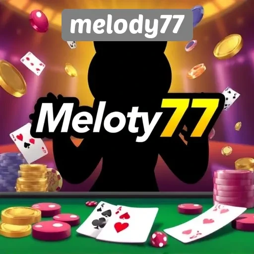 Melody77 Platform Game Terpercaya di Indonesia