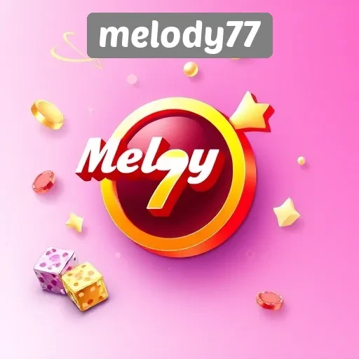 Ulasan Situs Game Melody77 Sebagai Pilihan Hiburan Online